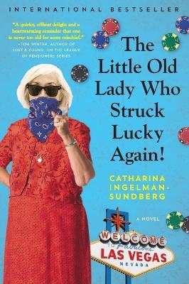 The Little Old Lady Who Struck Lucky Again! - Catharina Ingelman-Sundberg - cover