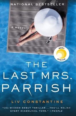 The Last Mrs. Parrish: A Reese's Book Club Pick - LIV Constantine - cover