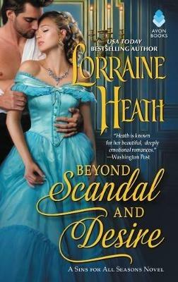 Beyond Scandal and Desire: A Sins for All Seasons Novel - Lorraine Heath - cover