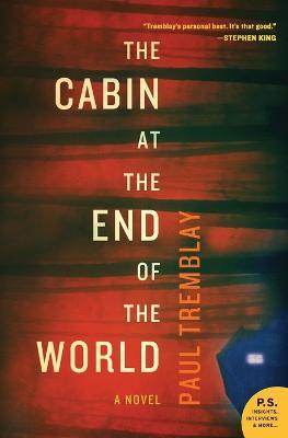 The Cabin at the End of the World - Paul Tremblay - cover