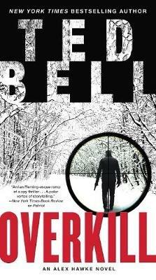 Overkill: An Alex Hawke Novel - Ted Bell - cover