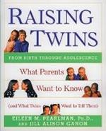Raising Twins: What Parents Want to Know (and What Twins Want to Tell Them)