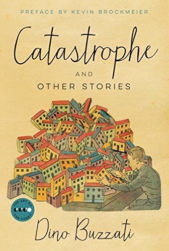 Catastrophe: And Other Stories - Dino Buzzati - Libro in lingua inglese -  HarperCollins Publishers Inc - Art of the Story| IBS