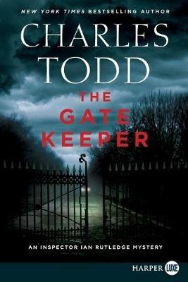 The Gate Keeper [Large Print] - Charles Todd - cover