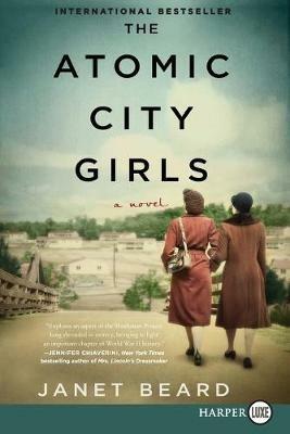The Atomic City Girls [Large Print] - Janet Beard - cover