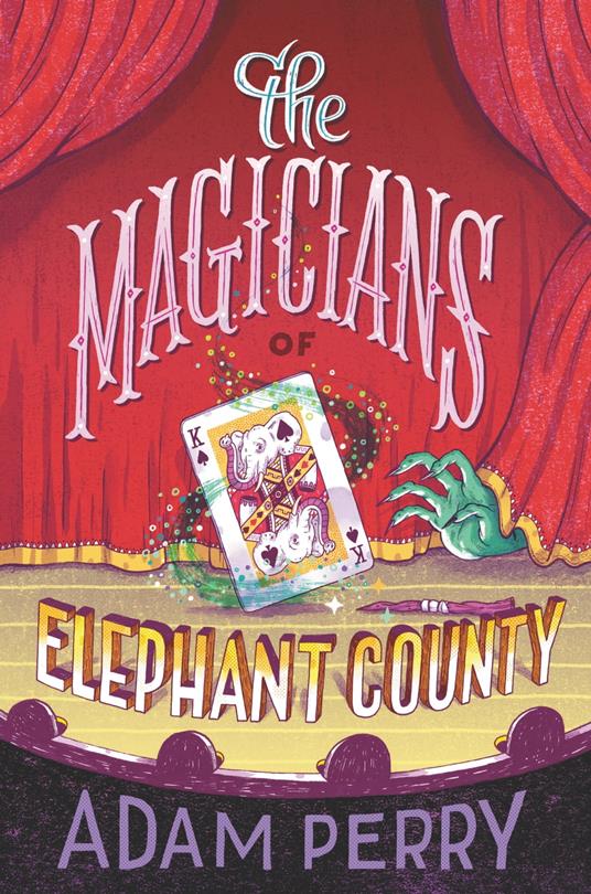 The Magicians of Elephant County - Adam Perry - ebook