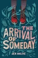 The Arrival of Someday