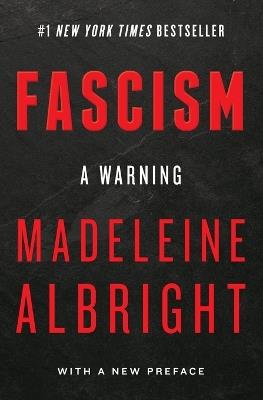 Fascism: A Warning - Madeleine Albright - cover