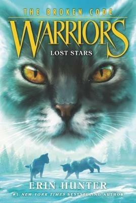 Warriors: The Broken Code #1: Lost Stars - Erin Hunter - cover