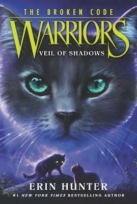 Warriors: The Broken Code #3: Veil of Shadows - Erin Hunter - cover