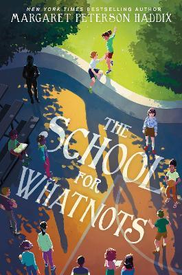 The School for Whatnots - Margaret Peterson Haddix - cover