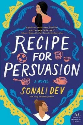 Recipe for Persuasion: A Novel - Sonali Dev - cover