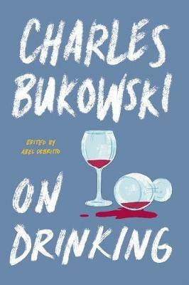 On Drinking - Charles Bukowski - cover