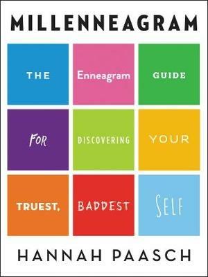 Millenneagram: The Enneagram Guide for Discovering Your Truest, Baddest Self - Hannah Paasch - cover