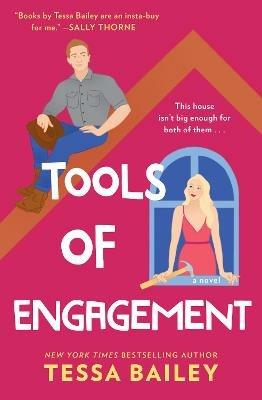 Tools of Engagement: A Novel - Tessa Bailey - cover