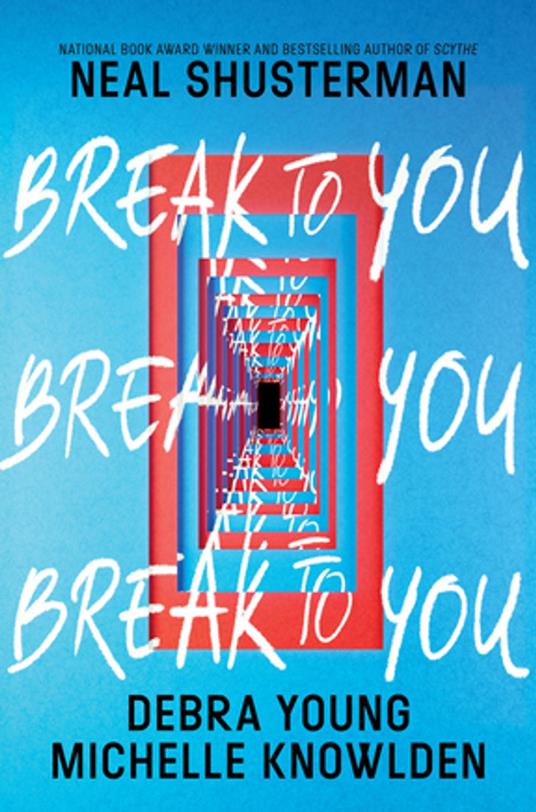 Break to You - Michelle Knowlden,Neal Shusterman,Debra Young - ebook