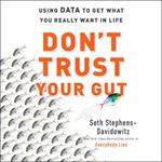 Don't Trust Your Gut