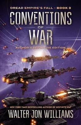 Conventions of War: Dread Empire's Fall - Walter Jon Williams - cover