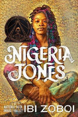 Nigeria Jones: A Novel - Ibi Zoboi - cover