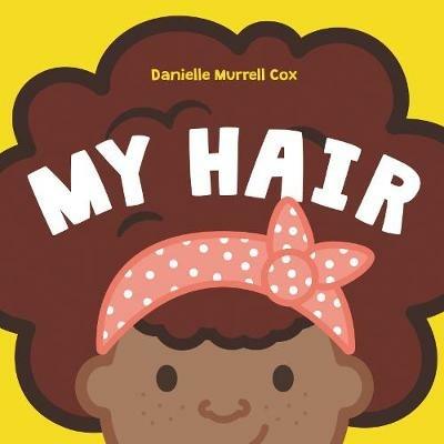 My Hair - Danielle Murrell Cox - cover