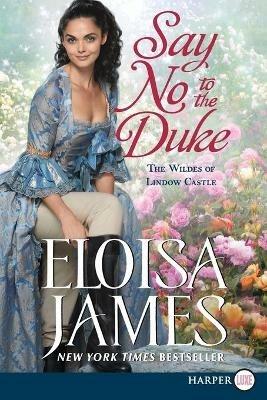 Say No to the Duke: The Wildes of Lindow Castle - Eloisa James - cover