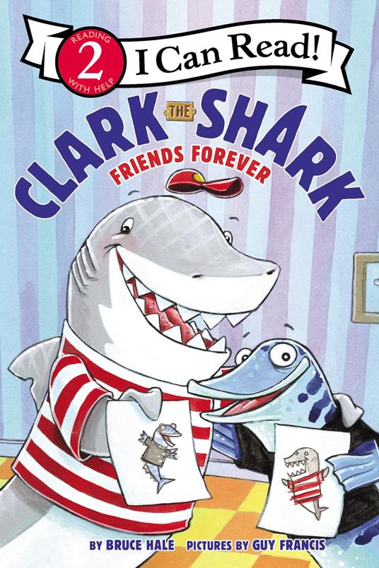 Clark the Shark: Friends Forever - Bruce Hale,Guy Francis - ebook