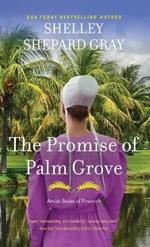 The Promise of Palm Grove: Amish Brides of Pinecraft, Book One