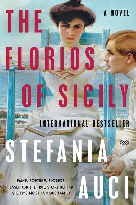 Florios of Sicily, The: A Novel - Stefania Auci - Libro in lingua inglese -  HarperCollins Publishers Inc 