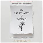 The Lost Art of Dying