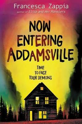 Now Entering Addamsville - Francesca Zappia - cover