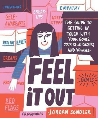 Feel It Out: The Guide to Getting in Touch with Your Goals, Your Relationships, and Yourself - Jordan Sondler - cover