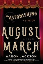 The Astonishing Life of August March