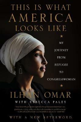 This Is What America Looks Like: My Journey from Refugee to Congresswoman - Ilhan Omar - cover