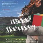 The Mistletoe Matchmaker