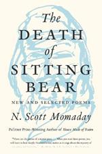 The Death of Sitting Bear: New and Selected Poems