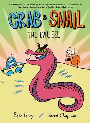 Crab and Snail: The Evil Eel - Beth Ferry - cover