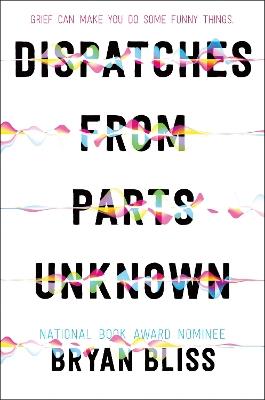 Dispatches from Parts Unknown - Bryan Bliss - cover