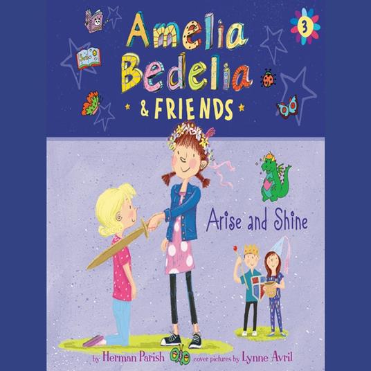 Amelia Bedelia & Friends #3: Amelia Bedelia & Friends Arise and Shine Una