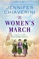 The Women's March: A Novel of the 1913 Woman Suffrage Procession