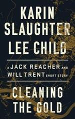 Cleaning the Gold: A Jack Reacher and Will Trent Short Story