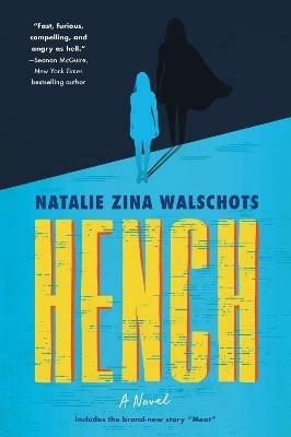 Hench: A Novel - Natalie Zina Walschots - cover