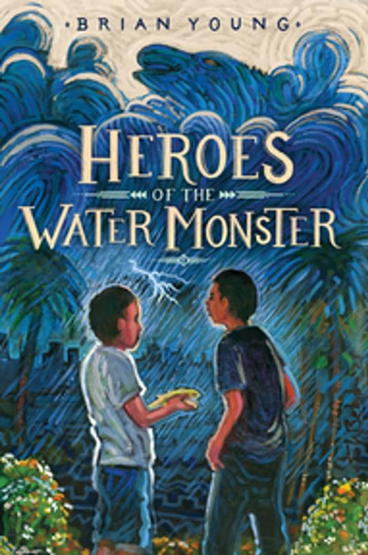 Heroes of the Water Monster - Brian Young - ebook