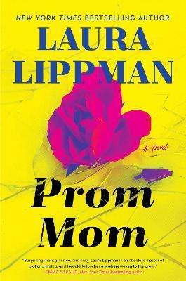 Prom Mom: A Thriller - Laura Lippman - cover