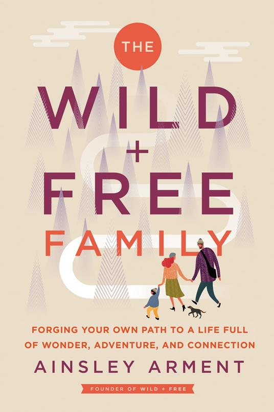 The Wild and Free Family