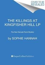 The Killings at Kingfisher Hill: The New Hercule Poirot Mystery