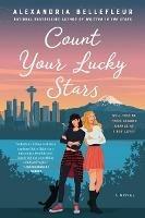 Count Your Lucky Stars: A Novel - Alexandria Bellefleur - cover