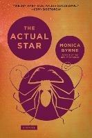 The Actual Star: A Novel - Monica Byrne - cover