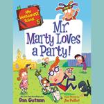 My Weirder-est School #5: Mr. Marty Loves a Party!
