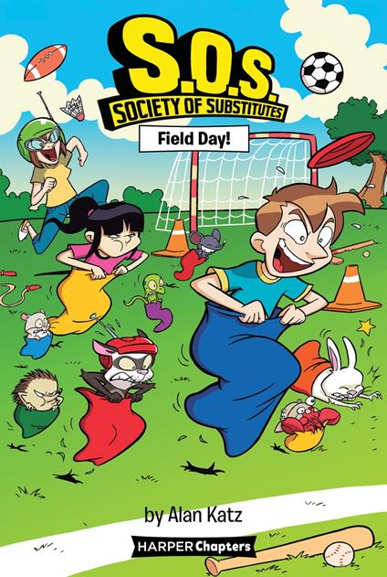 S.O.S.: Society of Substitutes #6: Field Day! - Alan Katz,Alex Lopez - ebook