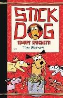 Stick Dog Slurps Spaghetti - Tom Watson - cover